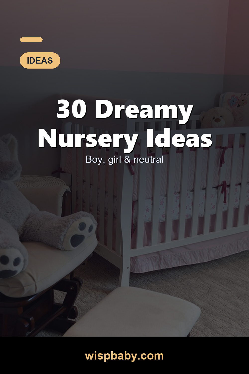 30 Dreamy Nursery Ideas for Boys, Girls & Gender-Neutral Rooms