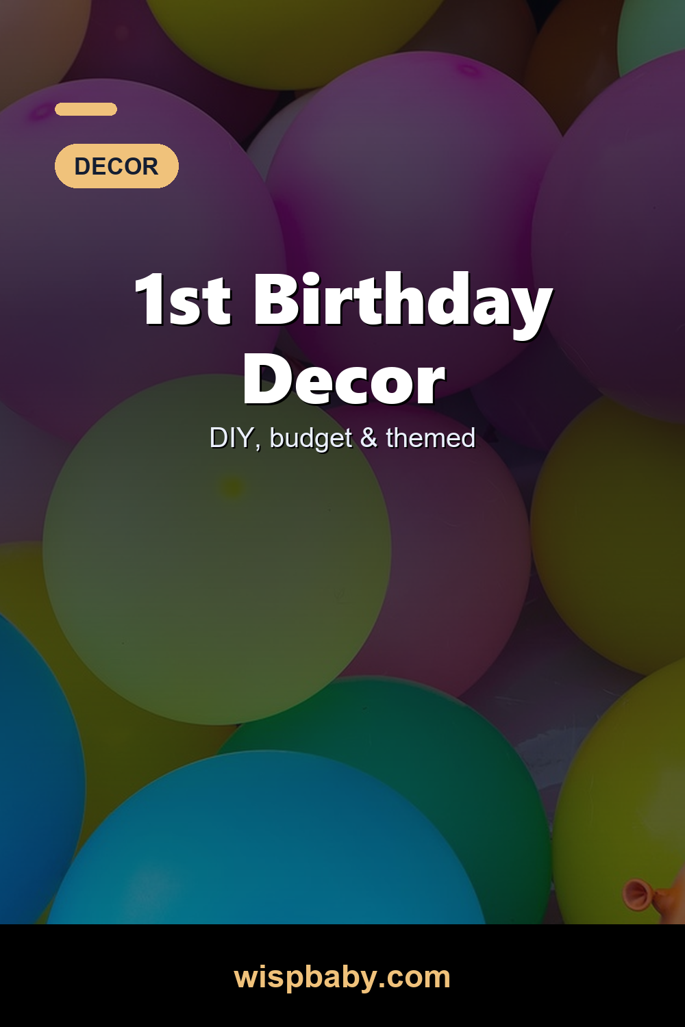 30 First Birthday Decorations (DIY, Budget & Themed)